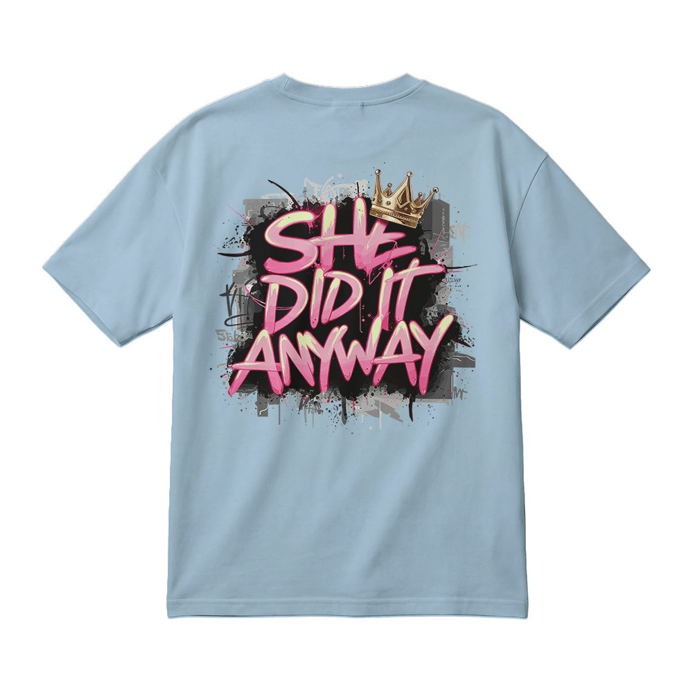 She Did It Anyway - JAWX